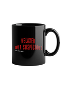 Relaxed But Suspicious Mug