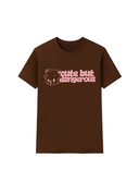 Cute But Dangerous Shirt